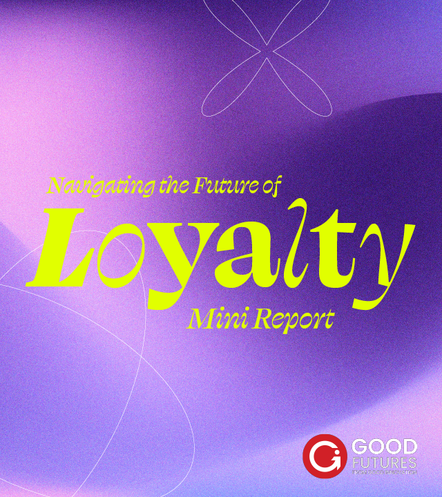 Good Futures Loyalty Mini Report Web Thumbnail